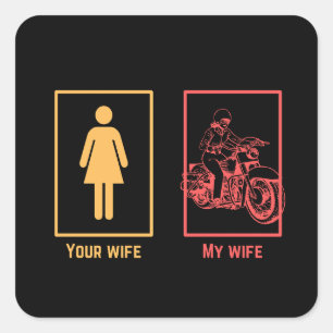 My wife vs your wife I rider Square Sticker
