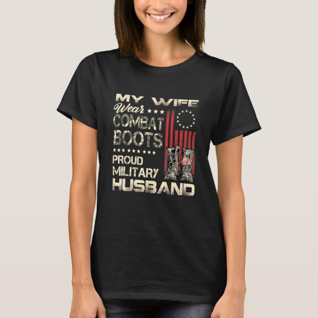 My Wife Wears Combat Boots Proud Military Husband T-Shirt (Front)