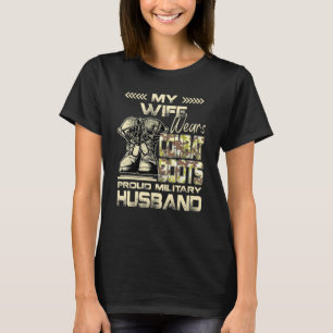 My Wife Wears Combat Boots Proud Military Husband T-Shirt