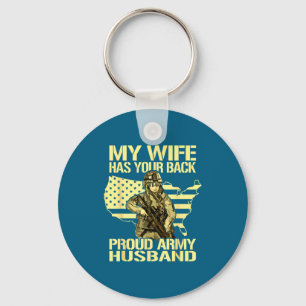 My wife your back - proud army husband military sp key ring