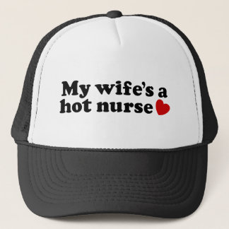 My Wife's a Hot Nurse Trucker Hat