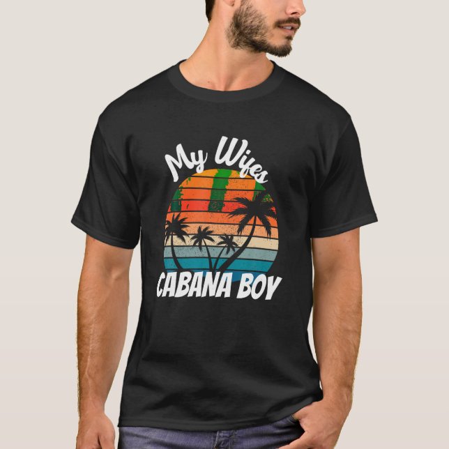 My Wifes Cabana Boy Ever Bartender Pool T Shirt (Front)