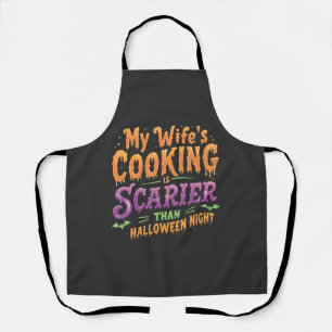 My wife's cooking Is Scarier Than Halloween Funny Apron
