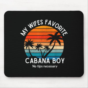 My wifes favorite cabana boy mens husband cruise mouse mat