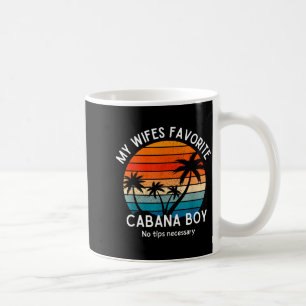 My wifes favourite cabana boy mens husband cruise coffee mug