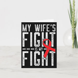 My Wife's Fight Is My Fight Blood Cancer Awareness Card