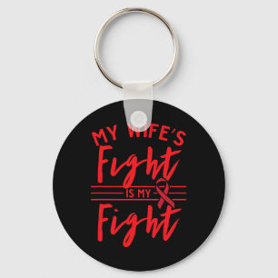 My Wife's Fight is My Fight Blood Cancer Awareness Key Ring