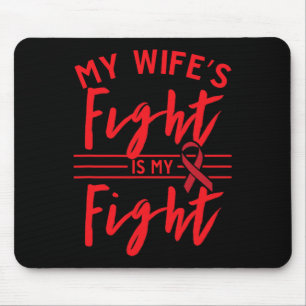 My Wife's Fight is My Fight Blood Cancer Awareness Mouse Mat