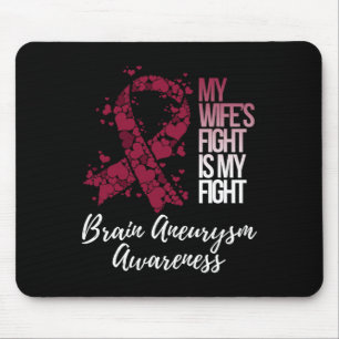 My Wife's Fight Is My Fight Brain Aneurysm Awarene Mouse Mat