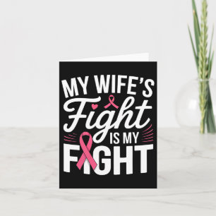 My Wife's Fight Is My Fight Breast Cancer Awarenes Card
