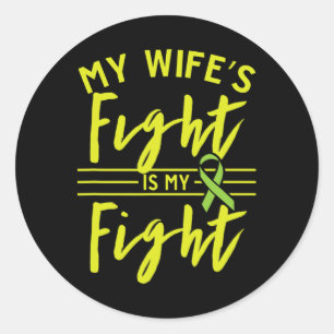My Wife's Fight Is My Fight Kidney Disease Awarene Classic Round Sticker
