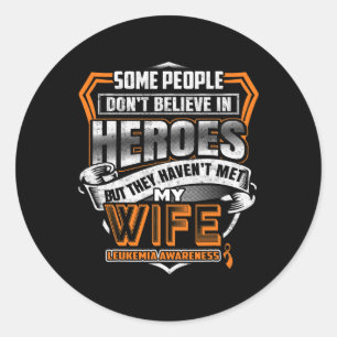 My Wife's Fight Is My Fight Leukaemia Awareness 2 Classic Round Sticker