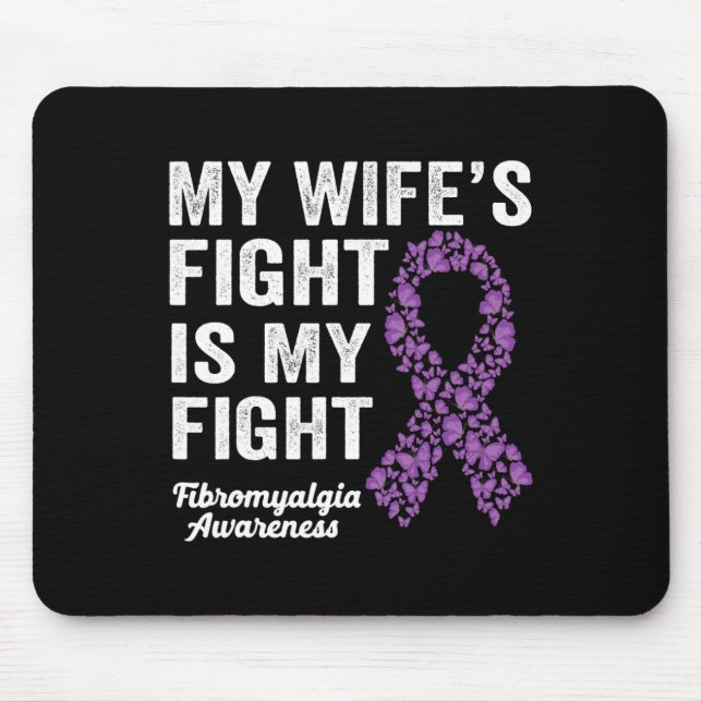 My Wife's Fight Is My Fight Purple Fibromyalgia Aw Mouse Mat (Front)