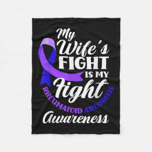 My Wifes Fight Is My Fight Rheumatoid Arthritis Fleece Blanket