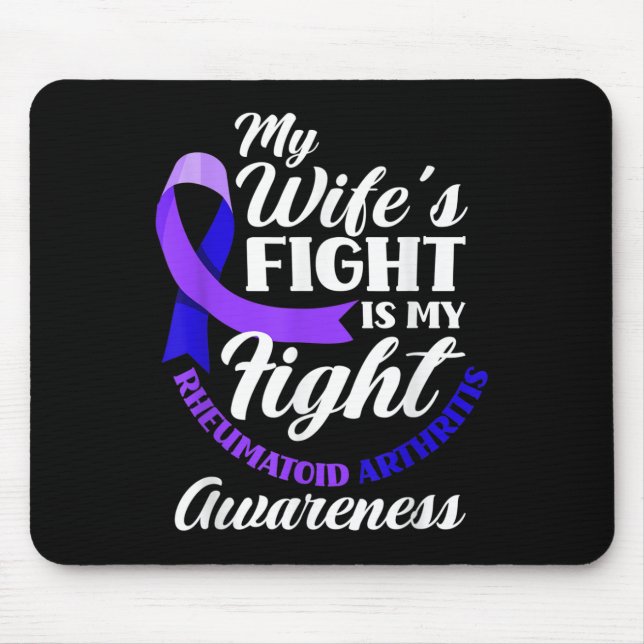 My Wifes Fight Is My Fight Rheumatoid Arthritis Mouse Mat (Front)