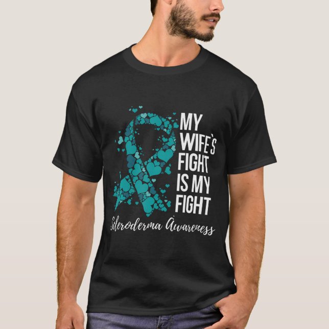 My Wifes Fight Is My Fight Scleroderma Awareness  T-Shirt (Front)