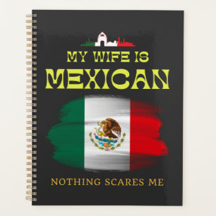 My Wife's Mexican Nothing Scares Me Funny Husband  Planner