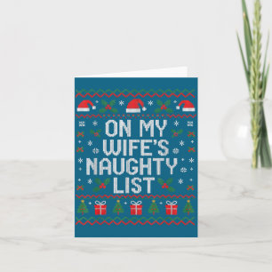 My wife's naughty list funny husband christmas card