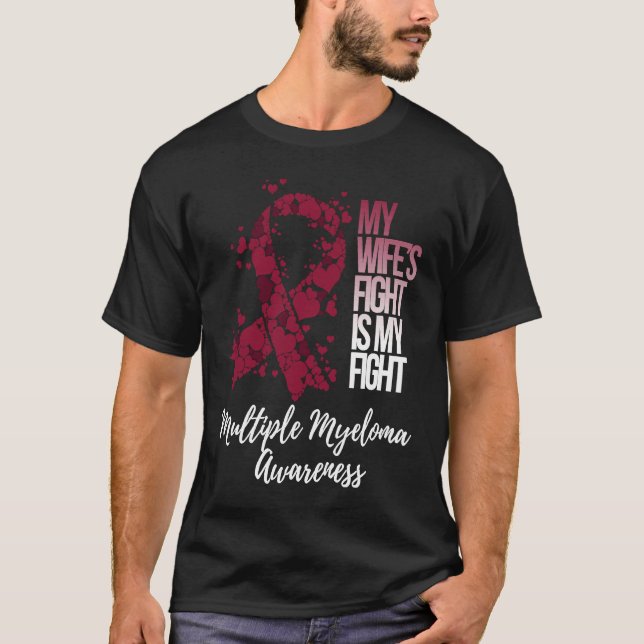 My Wifeu2019s Fight Is My Fight Multiple Myeloma A T-Shirt (Front)