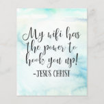 My WiFi Has Power Jesus Christ Fun Flyer<br><div class="desc">Front:  Fun,  lighthearted,  religious saying,  "My wifi has the power to hook you up! -Jesus Christ",  in black,  script lettering with turquoise,  watercolor background.  
Back:  Open bible/book image,  and customisable templates for church information.</div>