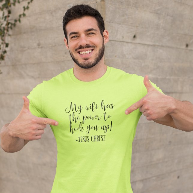 My WiFi Has Power Jesus Christ Fun White T-Shirt (Creator Uploaded)