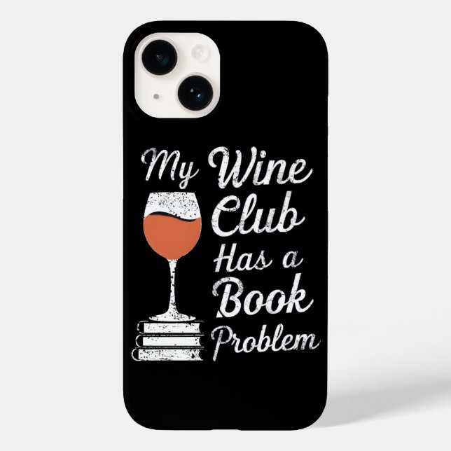 My Wine Club Has A Book Problem Funny Book Reading Case-Mate iPhone Case (Back)