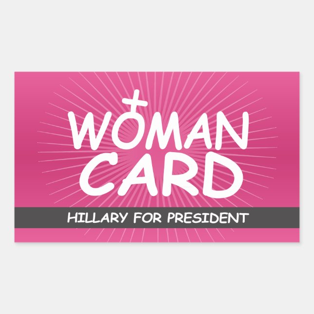 My Woman Card - Hillary for President Rectangular Sticker (Front)