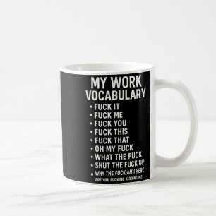My Work Vocabulary For It For Me For You For This Coffee Mug