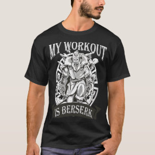 My Workout Is Berserk Valhalla Norse Fan Viking Fi T-Shirt