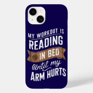 My Workout Is Reading On Bed Until My Arm Hurts   Case-Mate iPhone 14 Case