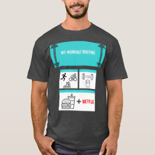 My Workout Routine Gym Gift T-Shirt