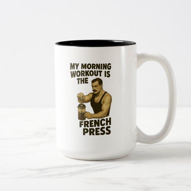 My Workout Routine is the French Press Premium Mug (Right)