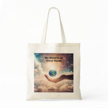 My World Is In Jesus' Hands Tote Bag