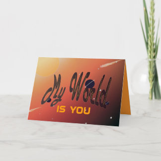 My World Is You Card