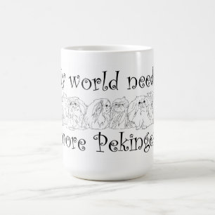 My World Needs More Pekingese Coffee Mug