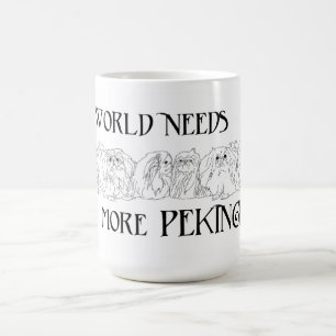 My World Needs More Pekingese Coffee Mug