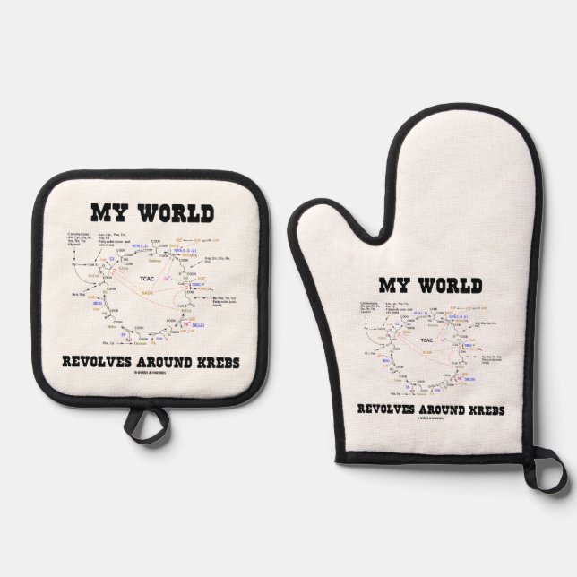 My World Revolves Around Krebs Biochemistry Humour Oven Mitt & Pot Holder Set (Front)