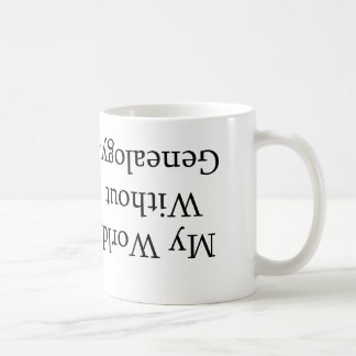 My World Without Genealogy Mug