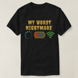 My Worst Nightmare Funny gifts for Gamers T-Shirt