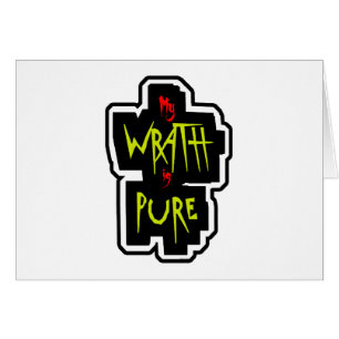 My WRATH is PURE