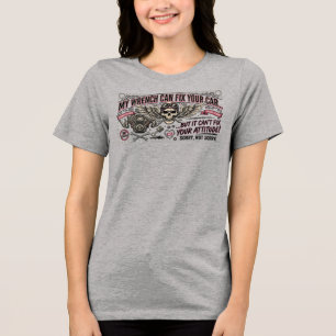 My Wrench Can Fix Your Car Not Your Attitude Tri-Blend Shirt