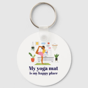 My Yoga Mat Is My Happy Place Key Ring