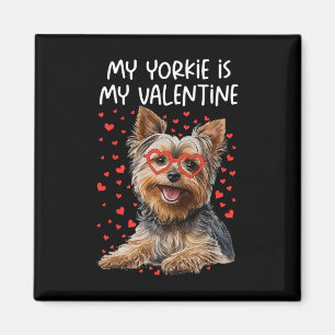 My Yorkie Is My Valentine Yorkshire Terrier Dog Lo Magnet