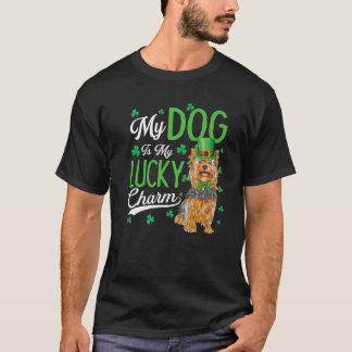 My Yorkshire Terrier Is My Lucky Charm Funny St Pa T-Shirt