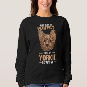My Yorkshire Terrier Loves Me Sweatshirt