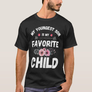 My Youngest Son in Law is My Favourite Child Mum T-Shirt