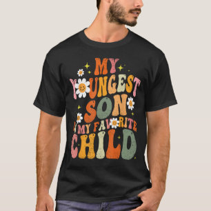 My Youngest Son Is My Favourite Parent Daisy 1 T-Shirt