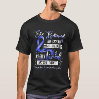 Myalgic Encephalomyelitis Awareness T-Shirt