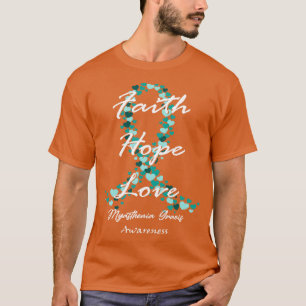 Myasthenia Gravis Awareness Faith Hope Love Hope F T-Shirt