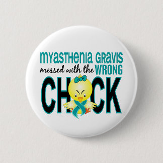 Myasthenia Gravis Messed With Wrong Chick 6 Cm Round Badge